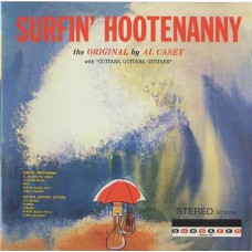 AL CASEY Surfin' Hootenanny (Sundazed Music – SC 6114) USA 1963 CD (Surf)